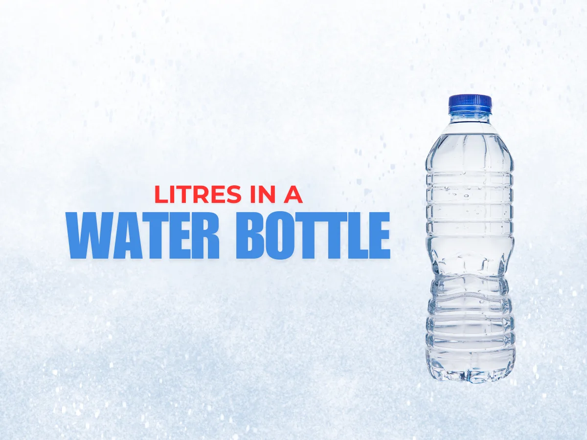 How Many Liters Of Water In A Bottle - Essential Facts